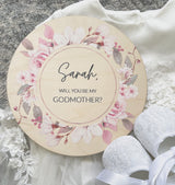 Will you be my [godmother / godfather / bridesmaid / maid of honour / flower girl / etc] printed floral plaque