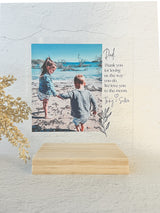 Father’s Day photo printed on clear acrylic with timber base - with wording