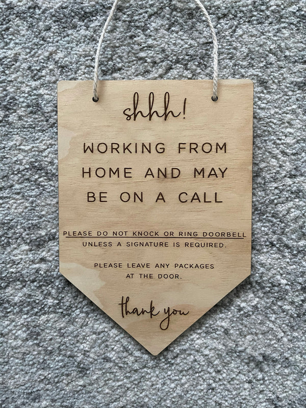 Shhh "working from home" plaque