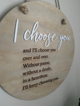 “I choose you” 40cm sign