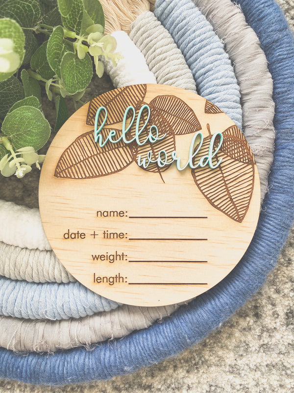 “Hello world” leaf design birth announcement plaque